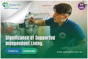 Significance of Supported Independent Living in Newcastle,  NSW